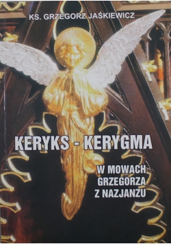 Keryks - kerygma w mowach Grzegorza z Nazjanzu