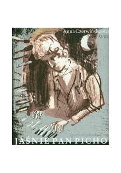 Jaśnie Pan Pichon : rzecz o Fryderyku Chopinie