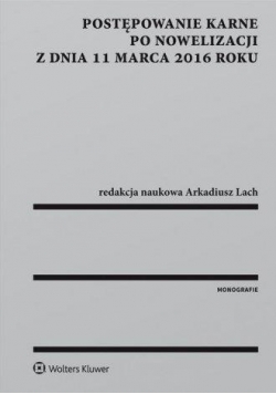 Postępowanie karne po nowelizacji z dnia 11.03.16