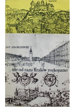 Nie od razu Kraków zbudowano