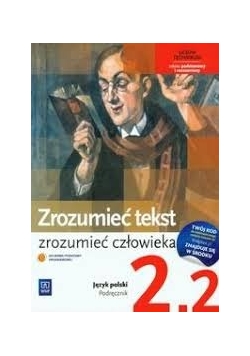 Zrozumieć tekst. Zrozumieć człowieka, Klasa 2, część 2