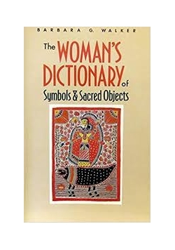 The Woman's Dictionary of Symbols & Sacred Objects