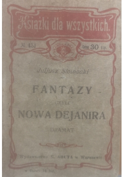 Fantazy czyli nowa dejanira, 1909 r.