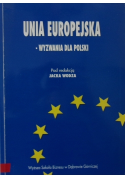 Unia Europejska wyzwania dla Polski