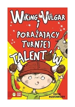Wiking Vulgar i porażający turniej talentów