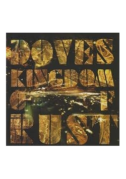 Doves. Kingdom Of Rust, CD