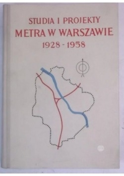 Studia i projekty metra w Warszawie 1928 - 1958