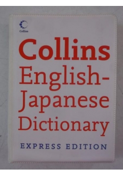 Collins English- Japanese Dictionary. Express Edition