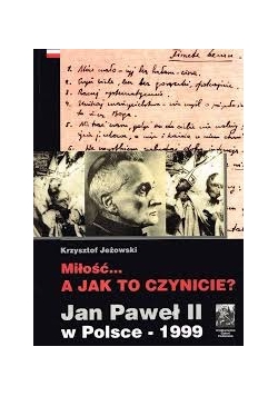 Miłość... A jak to czynicie?