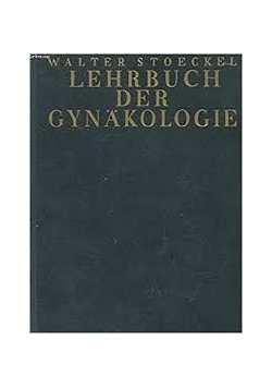 Lehrbuch der Gynakologie, 1935 r.