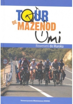 Tour de Mazenod Rowerami do Maroka
