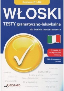 Włoski - Testy gramatyczno-leksyk. B1-B2  EDGARD