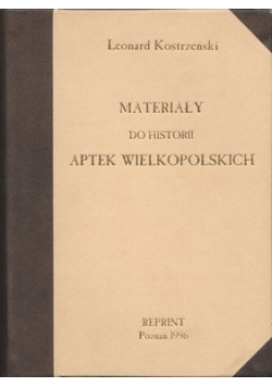 Materiały do historii aptek wielkopolskich,  reprint 1929 r.