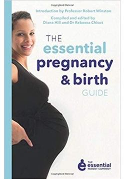 The essential pregnancy & birth guide