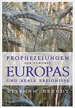 Prophezeiungen zur Zukunft Europas und reale Ereignisse