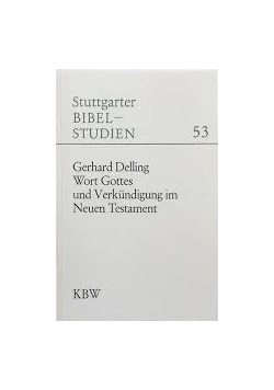 Wort Gottes und Verkundigung im Neuen Testament 53