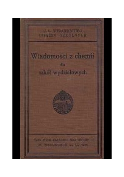 Wiadomości z chemii dla szkół wydziałowych