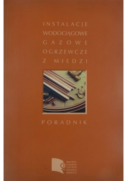 Instalacje wodociągowe gazowe ogrzewcze z miedzi