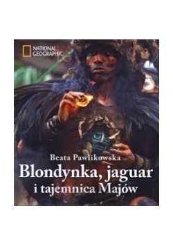 Blondynka, jaguar i tajemnica Majów -