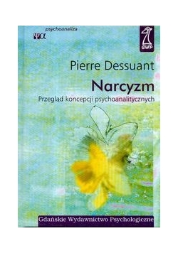 Narcyzm : Przegląd koncepcji psychoanalitycznych