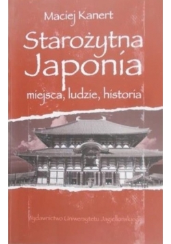 Starożytna Japonia miejsca ludzie historia