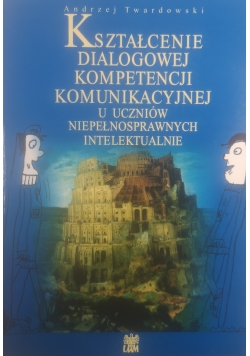 Kształcenie dialogowej kompetencji komunikacyjnej u uczniów niepełnosprawnych intelektualnie Autograf Twardowskiego