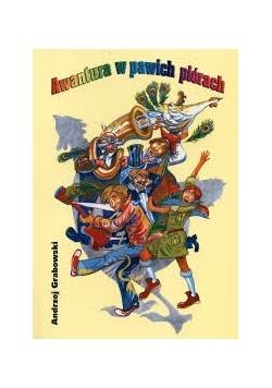 Awantura w pawich piórach + autograf pisarza Grabowskiego