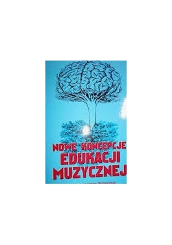 Nowe koncepcje edukacji muzycznej