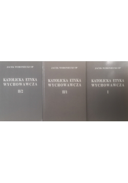 Katolicka etyka wychowawcza zestaw 3 książek