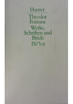 Theodor Fontane Werke,Schiften und Briefe IV/5/II