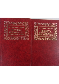 Historya reformacyi szesnastego wieku , tom 1 i 3
