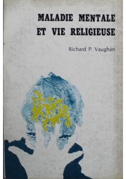 Maladie Mentale et Vie Religieuse