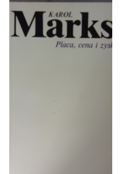 "Płaca, cena i zysk" Karol Marks
