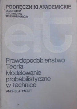 Prawdopodobieństwo Teoria modelowania probabilistyczne w technice