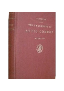 The fragments of Attic comedy, Vol. III B