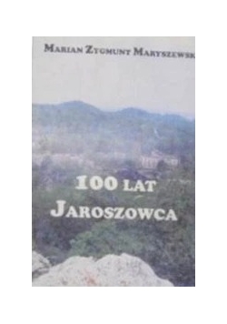 100 lat Jaroszowca