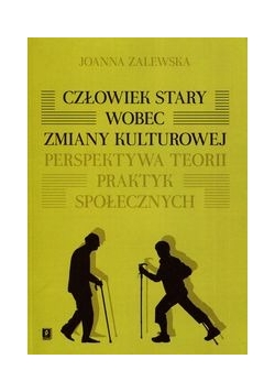 Człowiek stary wobec zmiany kulturowej