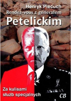 Rendez - vous z generałem Petelickim