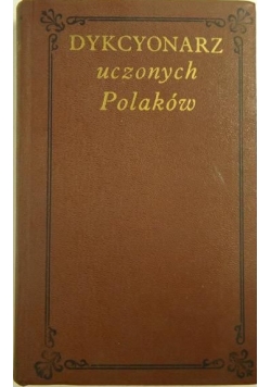 Dykcyonarz uczonych Polaków Tom  III