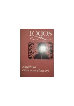 Złudzenia ,które pozwalają żyć