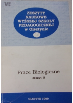 Prace biologiczne, zeszyt II