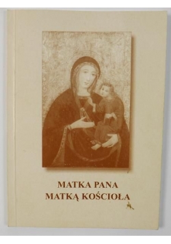 Matka Pana Matką Kościoła