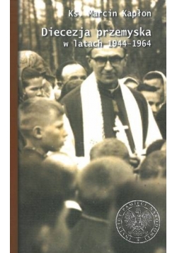 Diecezja przemyska w latach 1944 1964