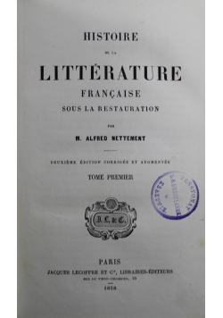 Histoire de la Litterature Francaise Sous la Restauration Tome Premier 1858 r.