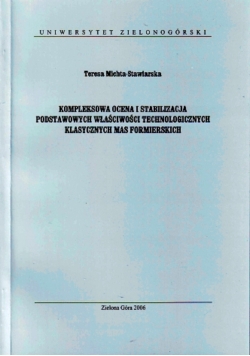 Kompleksowa ocena i stabilizacja podstawowych właściwości technologicznych klasycznych mas formierskich