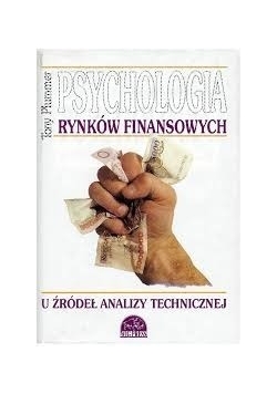 Psychologia rynków finansowych u źródeł analizy technicznej