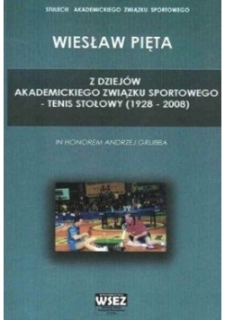Z dziejów Akademickiego Związku Sportowego - tenis stołowy (1928 - 2008)
