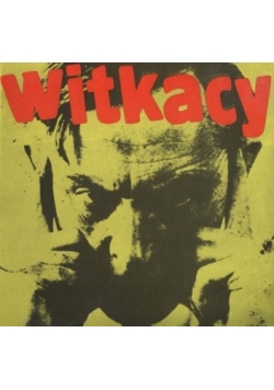 Witkacy - Stanisław Ignacy Witkiewicz 1885-1939