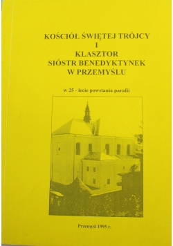 Kościół Świętej Trójcy i Klasztor Sióstr Benedyktanek w Przemyślu