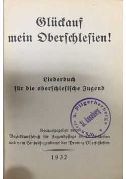 Glückauf mein Oberschlesien! Liederbuch für die oberschlesische Jugend, 1932 r.